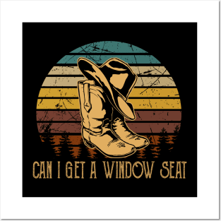 Can I Get A Window Seat Boots Cowboys And Hat Graphic Outlaw Quote Posters and Art